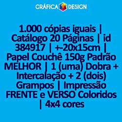 1.000 cópias iguais | Catálogo 20 Páginas | id 384917 | +-20x15cm | Papel Couchê 150g Padrão MELHOR | 1 (uma) Dobra + Intercalação + 2 (dois) Grampos | Impressão FRENTE e VERSO Coloridos | 4x4 cores