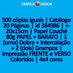 500 cópias iguais | Catálogo 20 Páginas | id 384986 | +-20x15cm | Papel Couchê 80g PAPEL + BARATO | 1 (uma) Dobra + Intercalação + 2 (dois) Grampos | Impressão FRENTE e VERSO Coloridos | 4x4 cores