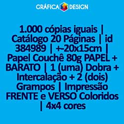 1.000 cópias iguais | Catálogo 20 Páginas | id 384989 | +-20x15cm | Papel Couchê 80g PAPEL + BARATO | 1 (uma) Dobra + Intercalação + 2 (dois) Grampos | Impressão FRENTE e VERSO Coloridos | 4x4 cores