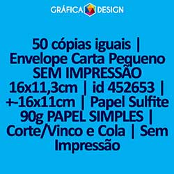 50 cópias iguais | Envelope Carta Pequeno SEM IMPRESSÃO 16x11,3cm | id 452653 | +-16x11cm | Papel Sulfite 90g PAPEL SIMPLES | Corte/Vinco e Cola