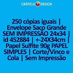 250 cópias iguais | Envelope Saco Grande SEM IMPRESSÃO 24x34 | id 452884 | +-24X34cm | Papel Sulfite 90g PAPEL SIMPLES | Corte/Vinco e Cola | Sem Impressão