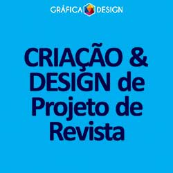 CRIAÇÃO & DESIGN de Projeto de Revista