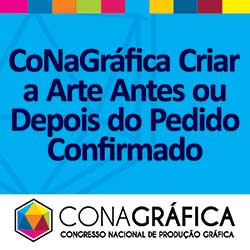 CoNaGráfica Criar a Arte Antes ou Depois do Pedido Confirmado