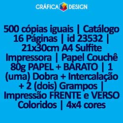 500 cópias iguais | Catálogo 16 Páginas | id 23532 | 21x30cm A4 Sulfite Impressora | Papel Couchê 80g PAPEL + BARATO | 1 (uma) Dobra + Intercalação + 2 (dois) Grampos | Impressão FRENTE e VERSO Coloridos | 4x4 cores